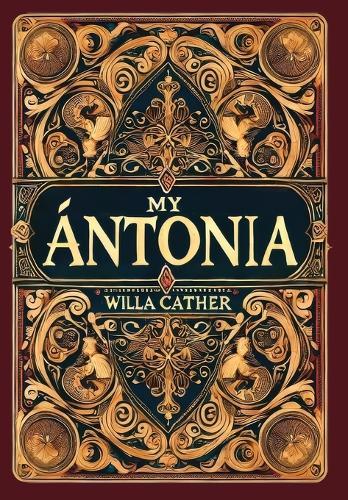My Ántonia (Collector's Edition) (Laminated Hardback with Jacket)