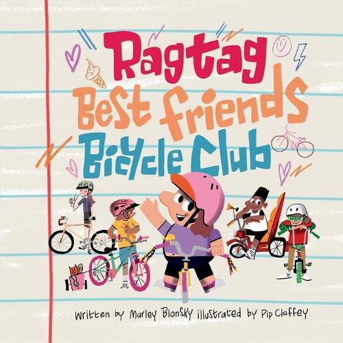 The Ragtag Best Friends Bicycle Club: A Story About Riding Your Own Way