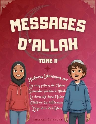 Messages d'Allah - Tome II: Leçons tirées du Coran, des Hadiths et des récits du Prophète pour les enfants