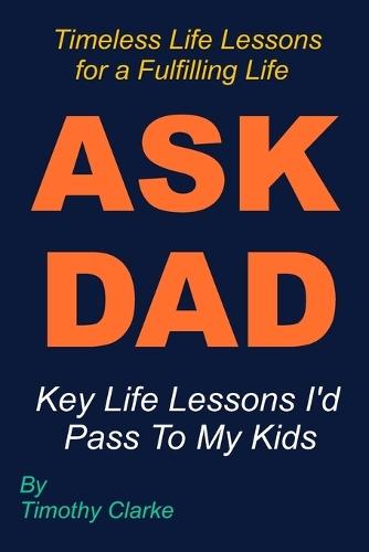 Ask Dad: Key Life Lessons I'd Pass To My Kids