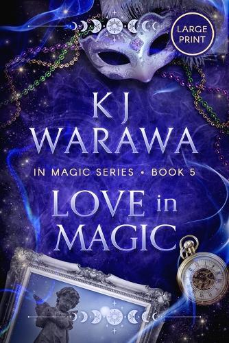 Love in Magic: A Tragic Past, Magic, Paranormal Romance (Large Print)