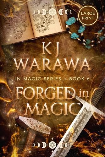Forged in Magic: A Friends with Benefits, Magic, Paranormal Romance (Large Print)