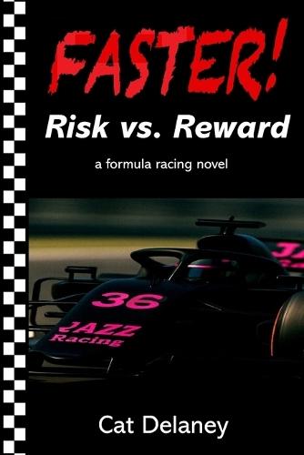Risk vs. Reward: a formula racing novel