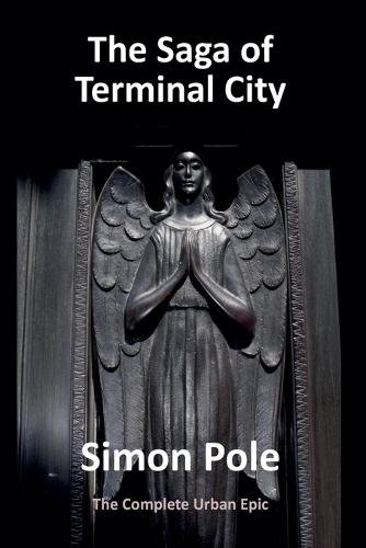 The Saga of Terminal City: The Complete Urban Epic