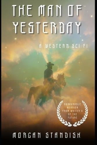 The Man of Yesterday: A Western Sci Fi