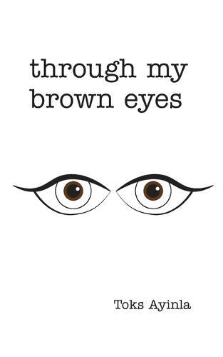 Through my Brown Eyes