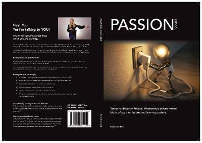 PASSION Toolset: for Initiative Fatigue: Permanently shifting mental blocks of coaches leaders and learning students