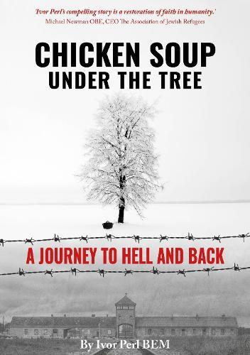 Chicken Soup Under the Tree: A Journey to Hell and Back