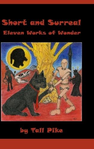 Short and Surreal: Eleven Works of Wonder