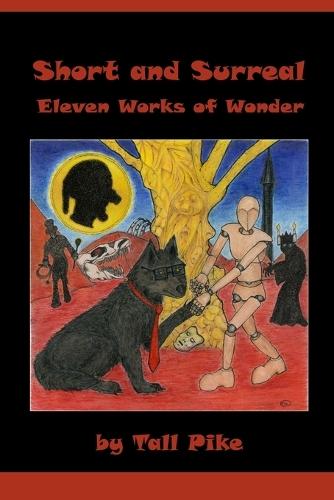 Short and Surreal: Eleven Works of Wonder