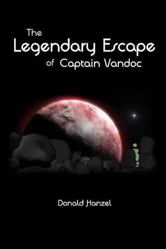 The Legendary Escape: of Captain Vandoc