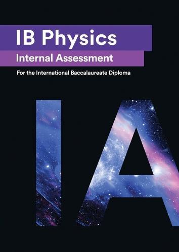 Ib Physics Internal Assessment £Ia]: Seven Excellent Ia for the