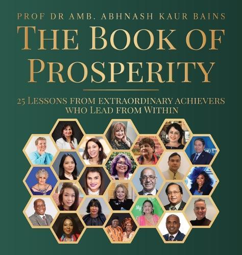 The Book of Prosperity: 25 Lessons From Extraordinary Achievers Who Lead From Within