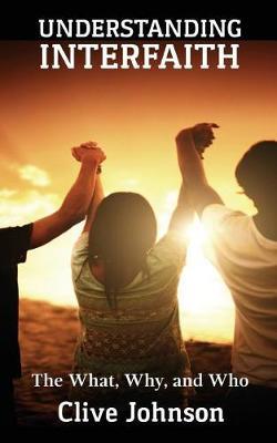 Understanding Interfaith: The What, Why, and Who