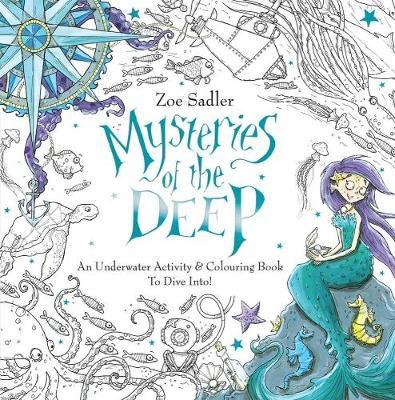 Mysteries of the Deep: An Underwater Activity & Colouring Book To Dive Into!