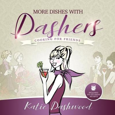 More Dishes With Dashers: Cooking for Friends