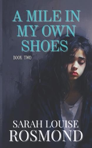 A mile in my own shoes: Based on a true story