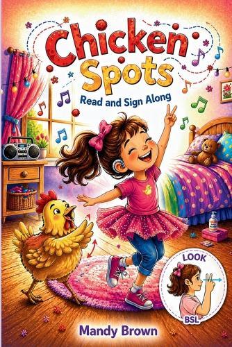 Chicken Spots: Read and Sign Along