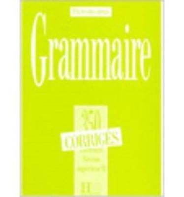 Exercons-nous: 350 exercices de grammaire - corriges - niveau superieur II