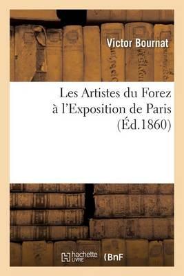 Les Artistes Du Forez A l'Exposition de Paris