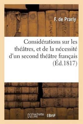 Considérations sur les théâtres, et de la nécessité d'un second théâtre français