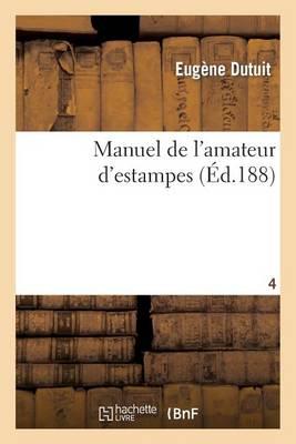 Manuel de l'Amateur d'Estampes T04