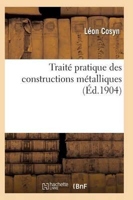 Traite Pratique Des Constructions Metalliques