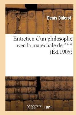 Entretien d'Un Philosophe Avec La Maréchale de ***