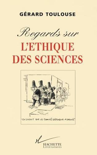 Regards sur l'éthique des sciences
