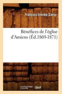Bénéfices de l'Église d'Amiens (Éd.1869-1871)
