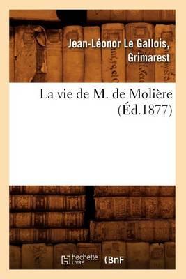La Vie de M. de Molière (Éd.1877)
