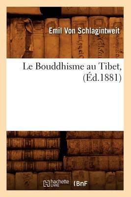 Le Bouddhisme Au Tibet, (Éd.1881)