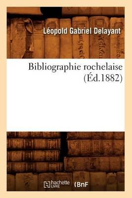 Bibliographie Rochelaise (Éd.1882)