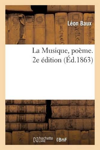 La Musique, Poème. 2e Édition