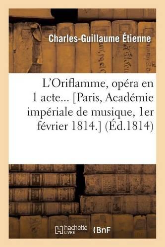 L'Oriflamme, Opéra En 1 Acte