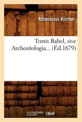 Turris Babel, Sive Archontologia (Éd.1679)