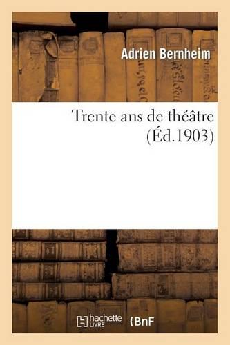 Trente ANS de Théâtre