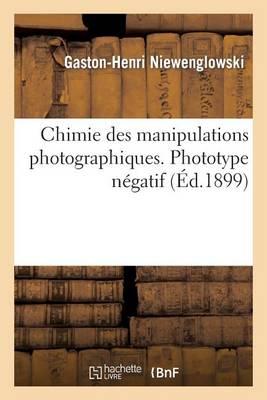 Chimie Des Manipulations Photographiques