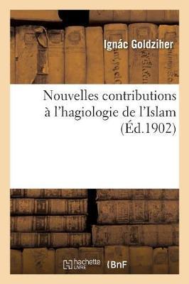 Nouvelles Contributions À l'Hagiologie de l'Islam