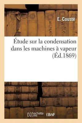 Etude Sur La Condensation Dans Les Machines A Vapeur
