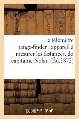 Le Télémètre Range-Finder: Appareil À Mesurer Les Distances, Du Capitaine Nolan