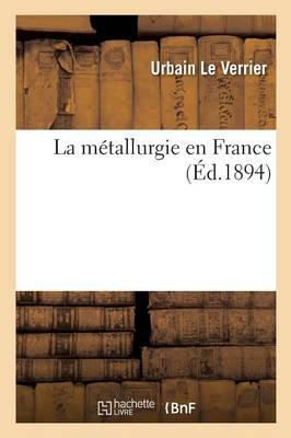 La Métallurgie En France