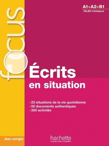 Ecrits en situation - Livre & corriges (A1-B1)