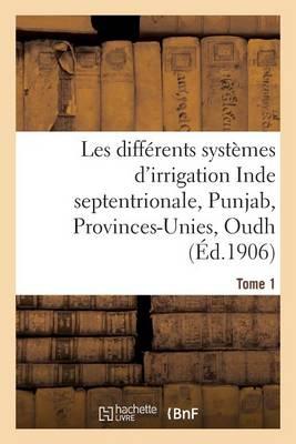 Les Différents Systèmes d'Irrigation: Inde Septentrionale, Punjab, Provinces-Unies T01
