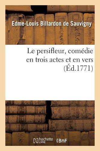 Le persifleur, comédie en trois actes et en vers