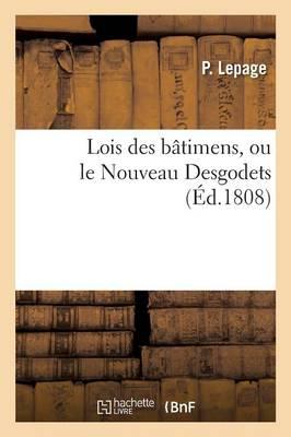 Lois Des Bâtimens, Ou Le Nouveau Desgodets