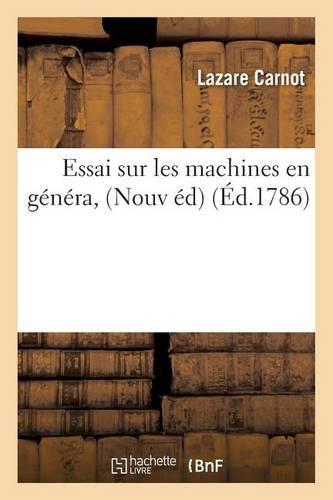 Essai Sur Les Machines En Général, Nouvelle Édition