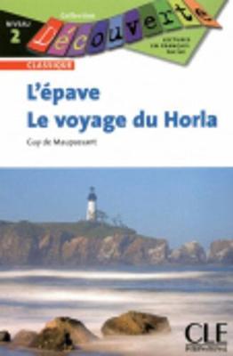 Decouverte: L'epave / Le voyage du Horla