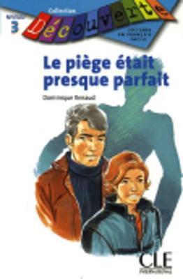 Decouverte: Le piege etait presque parfait