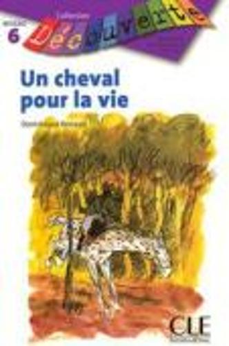 Decouverte: Un cheval pour la vie